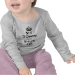 Sit Down and Shut Up t-shirts