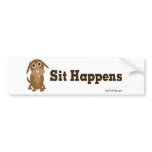Sit happens bumper sticker