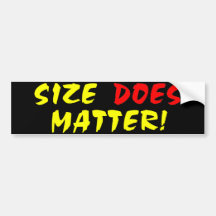'Size DOES Matter!' Bumper Sticker