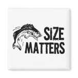 Size Matters! Funny Fishing Design magnets