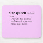 SIZE QUEEN (definition) Mouse Pad