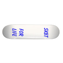 SK8T, For life Skate Boards