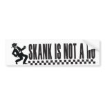 "Skank Is Not A Ho" bumper sticker bumper stickers