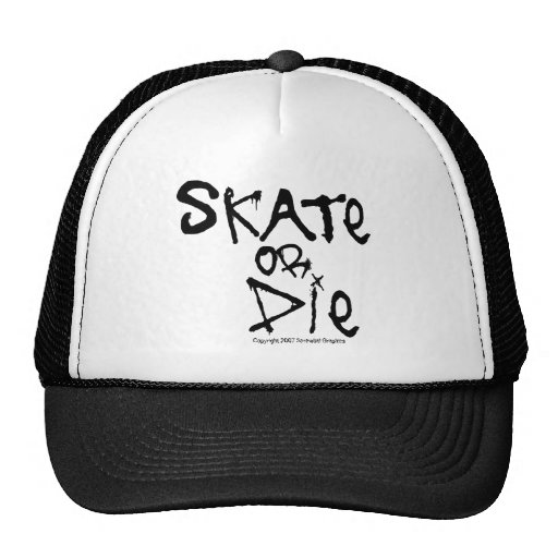 Skate or Die Hat