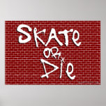 Skate or Die Poster