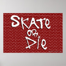Skate or Die Poster