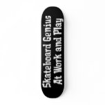 Skateboard Genius At Work and Play
