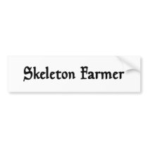 Skeleton Farmer Bumper Sticker