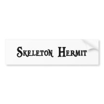 Skeleton Hermit Bumper Sticker