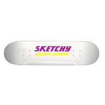 Sketchy, Jackie Jansen Skateboard