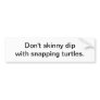 Skinny dip - bumper sticker