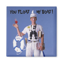 Skip Sayles™_You Float My Boat! humourous magnet