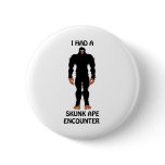 SKUNK APE BUTTON