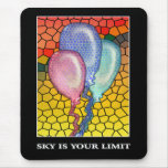 Sky is your limit-Motivational messages mousepads