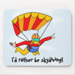 Skydive - I'd rather be skydiving! - Blue mousepads