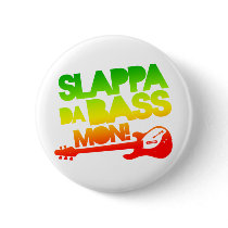 Slappa Da Bass Mon! Pinback Buttons