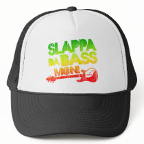 Slappa Da Bass Mon! Trucker Hats