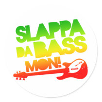 Slappa Da Bass Mon! Sticker