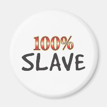 Slave 100 Percent Fridge Magnets
