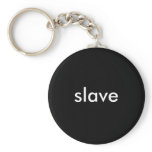 Slave keychains