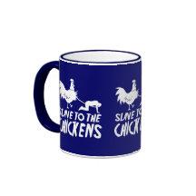 Slave to the chickens coffee mugs