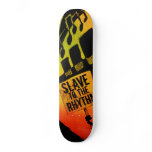 Slave To The Rhythm Skateboard