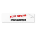 Sleep deprived dad of QUADRUPLETS bumper stickers