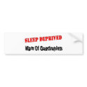 Sleep deprived mom of QUADRUPLETS bumper stickers