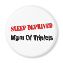 Sleep deprived mum of TRIPLETS magnets