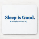 Sleep is Good mousepads