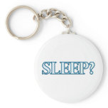 Sleep? keychains