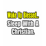 Sleep With a Christian t-shirts