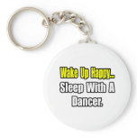 Sleep With a Dancer keychains
