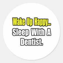 Sleep With a Dentist Round Stickers