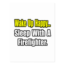 Sleep With a Firefighter Post Card