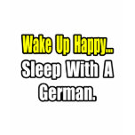 Sleep With a German t-shirts
