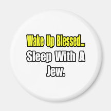 Sleep With a Jew Refrigerator Magnets