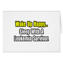 Sleep With a Leukaemia Survivor Greeting Cards