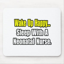 Sleep With A Neonatal Nurse Mousemat