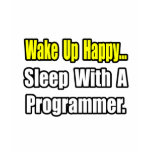 Sleep With a Programmer t-shirts