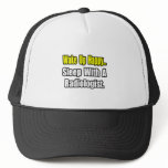 Sleep With a Radiologist Trucker Hat