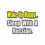 Sleep With a Russian t-shirts