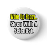 Sleep With a Scientist buttons