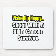 Sleep With a Skin Cancer Survivor Mousepads