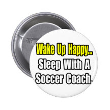 Sleep With a Soccer Coach Pin