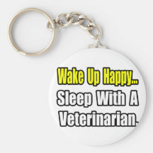 Sleep With A Veterinarian Keychain