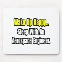 Sleep With An Aerospace Engineer