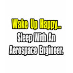 Sleep With An Aerospace Engineer t-shirts