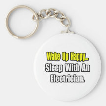 Sleep With an Electrician Keychains