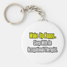 Sleep With An Occupational Therapist Keychains